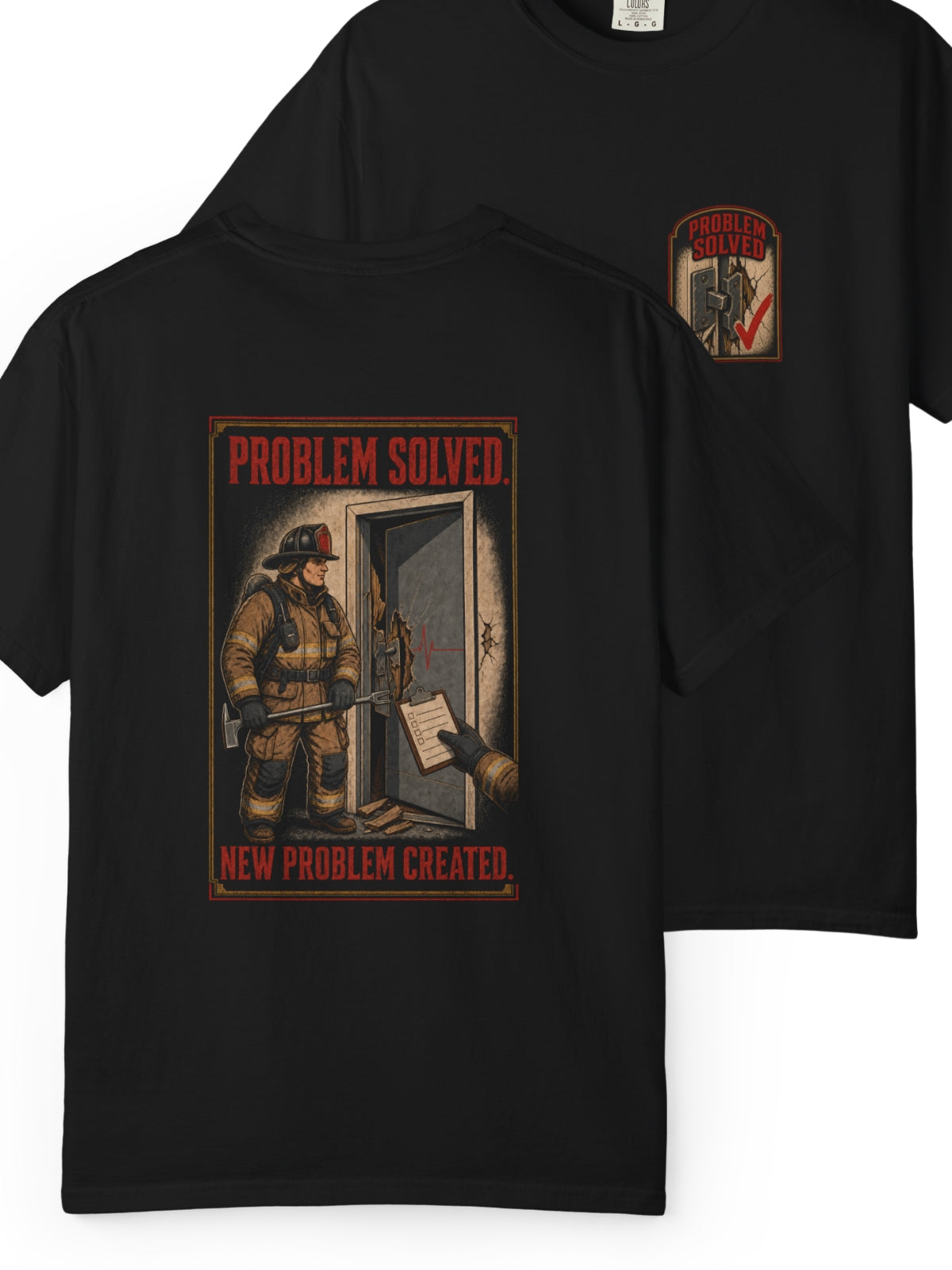 Problem Solved New Problem Created Firefighter Shirt