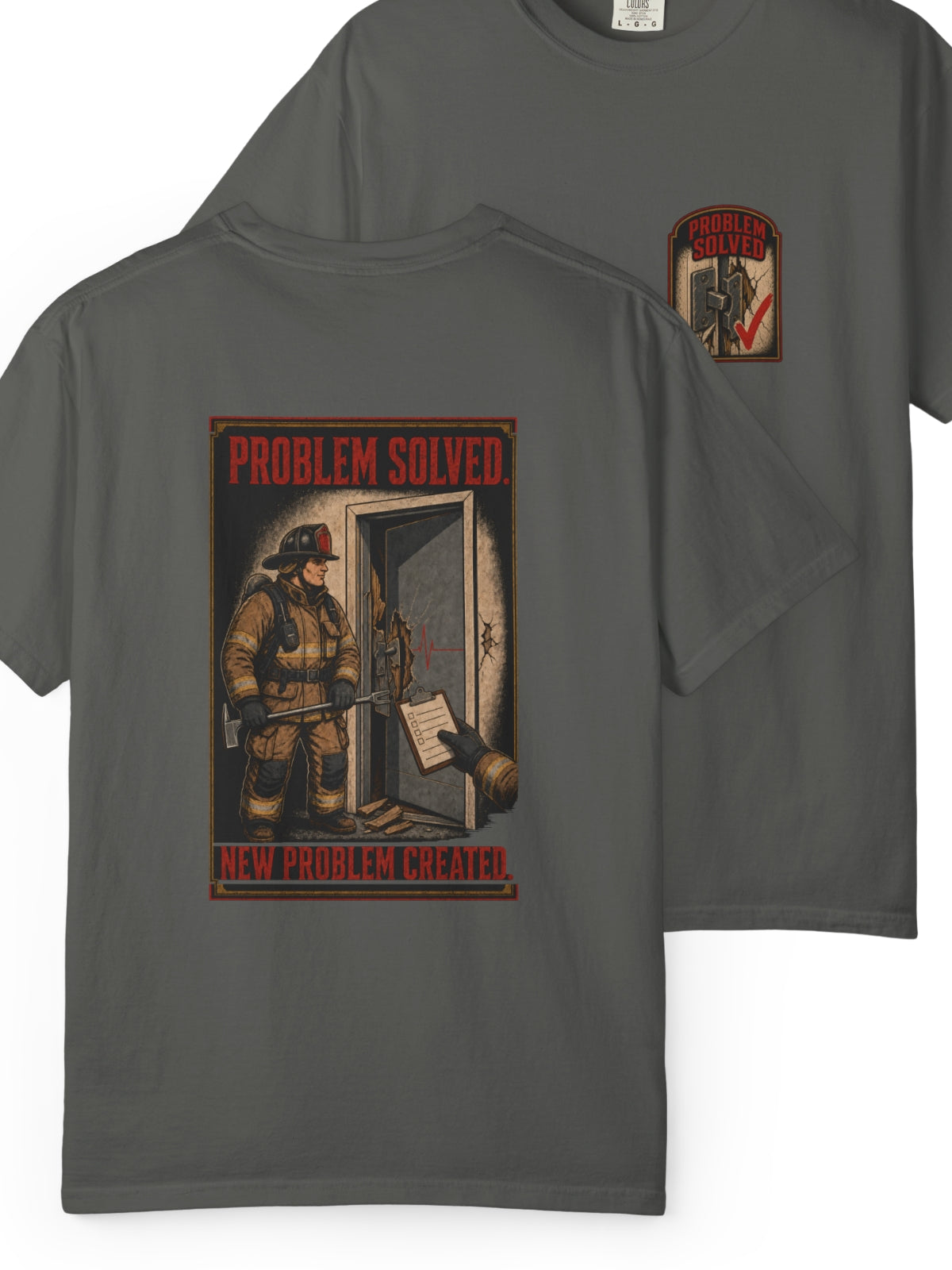 Problem Solved New Problem Created Firefighter Shirt