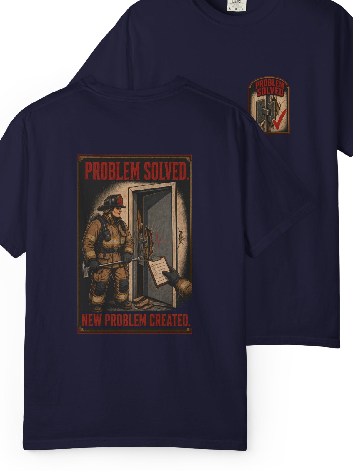 Problem Solved New Problem Created Firefighter Shirt
