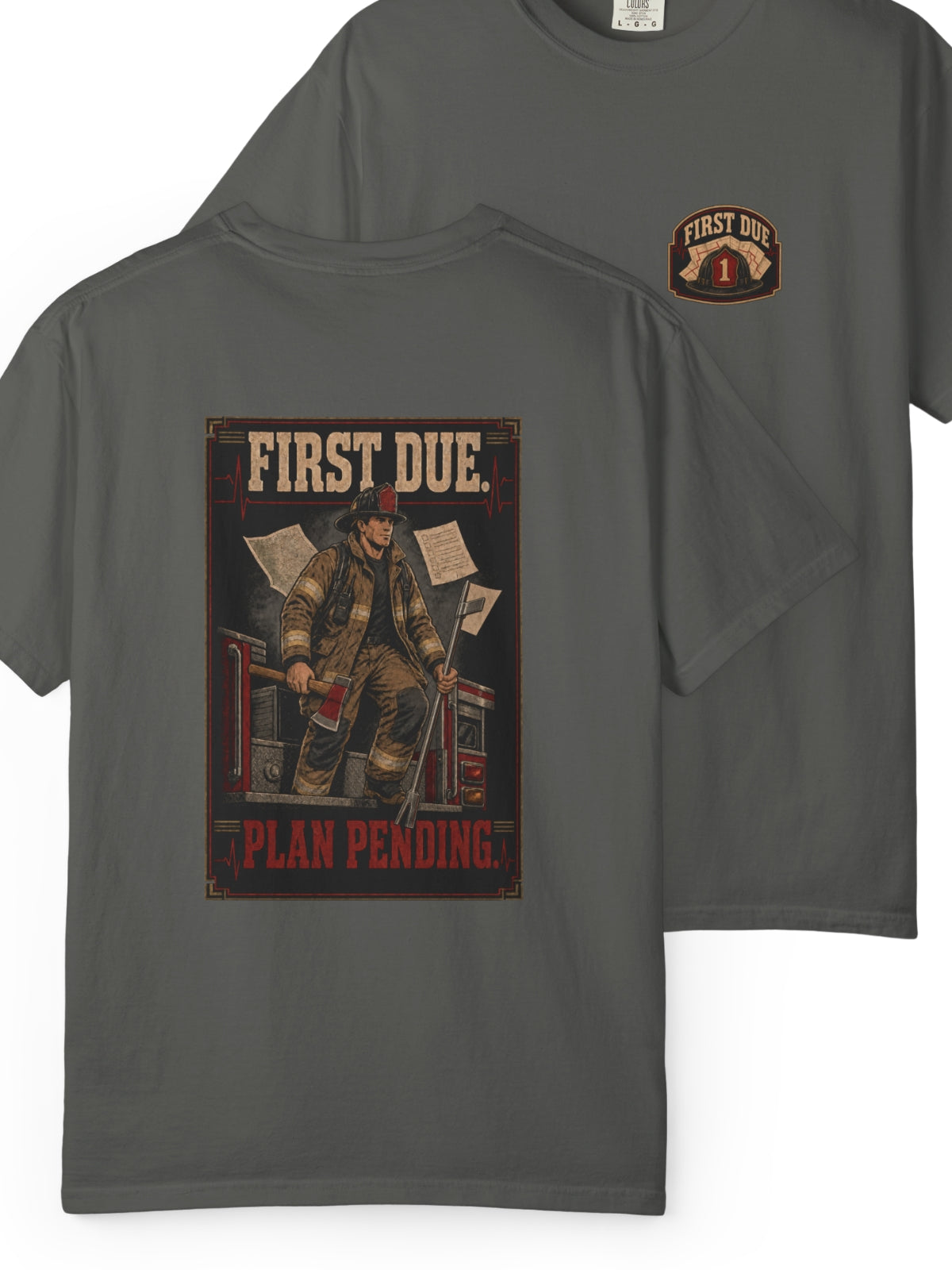 First Due Plan Pending Firefighter Shirt