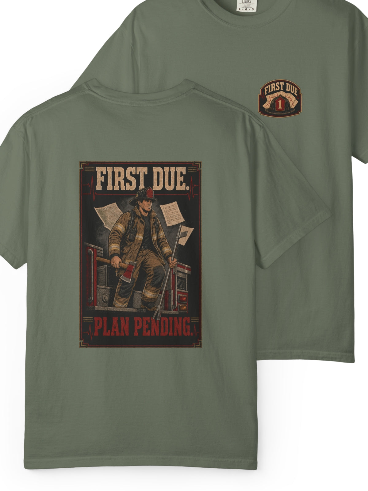 First Due Plan Pending Firefighter Shirt
