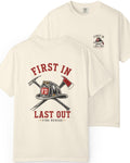First In Last Out Firefighter Shirt