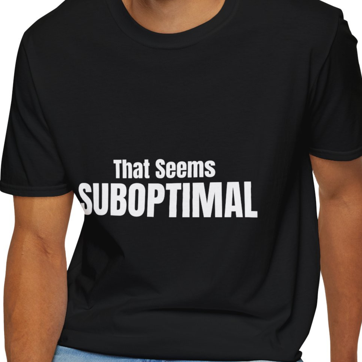 That Seems Suboptimal EMS Shirt