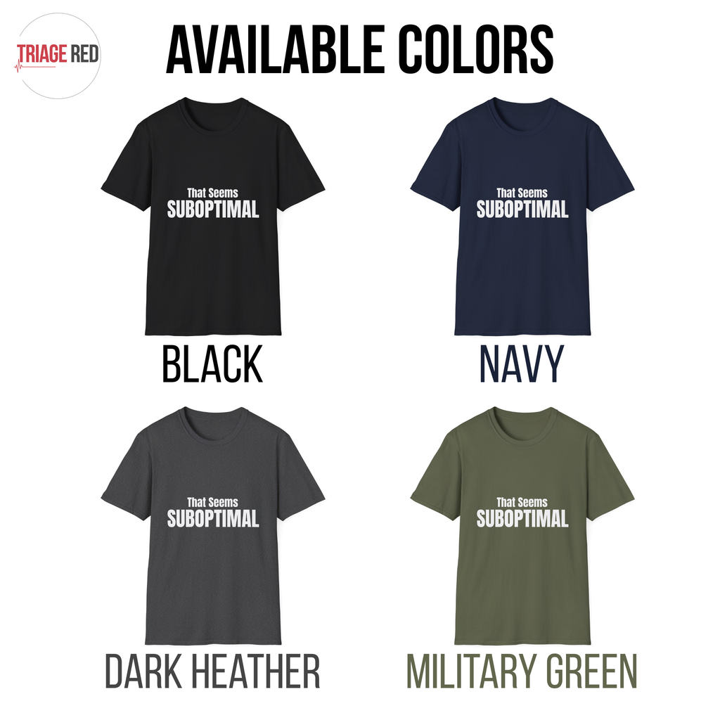 That Seems Suboptimal EMS Shirt