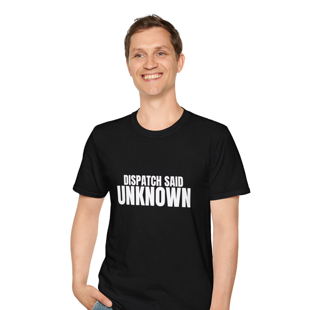 Dispatch Said Unknown EMS Shirt