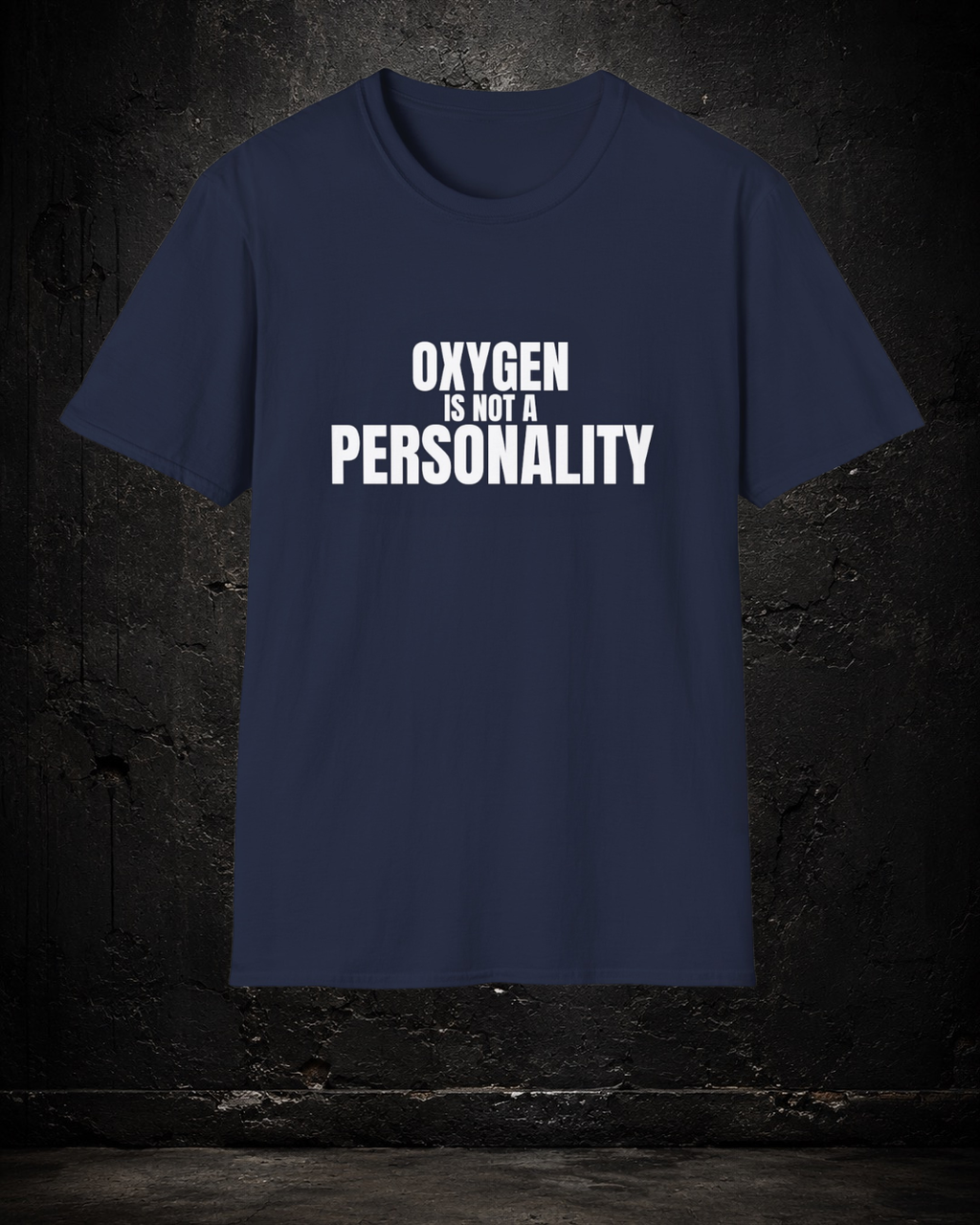 Oxygen Is Not a Personality EMT Shirt