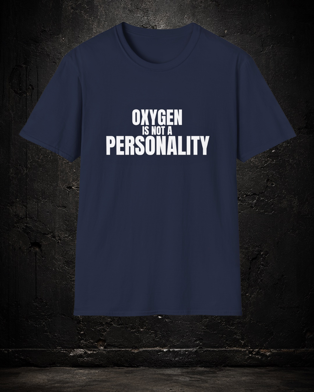 Oxygen Is Not a Personality EMT Shirt