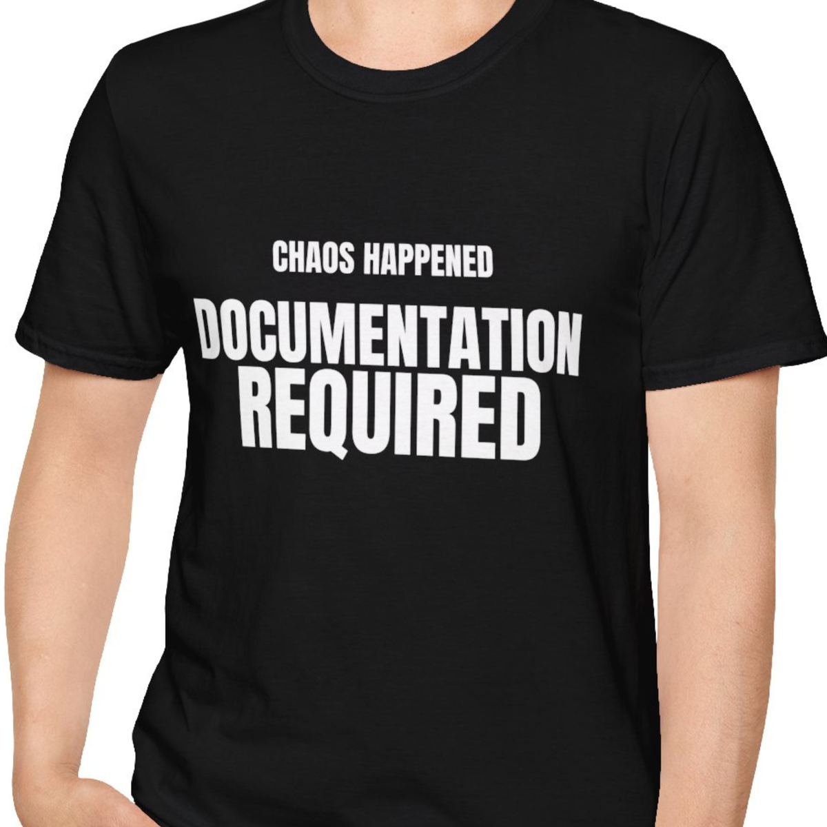 Chaos Happened Documentation Required EMS Shirt