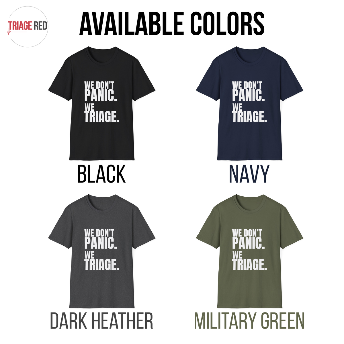 We Don't Panic We Triage EMS Shirt