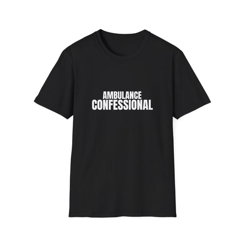 Ambulance Confessional EMS Shirt