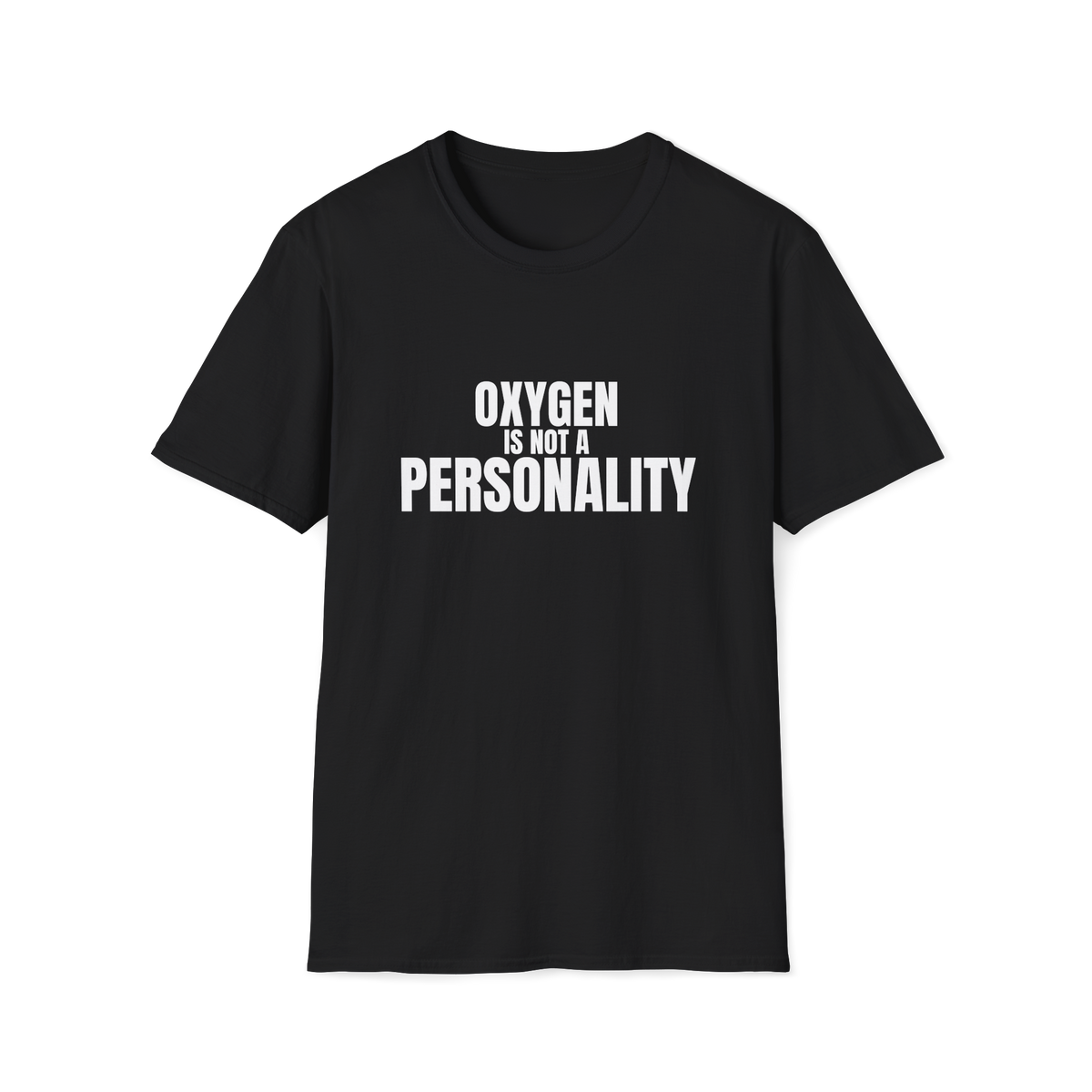 Oxygen Is Not a Personality EMT Shirt