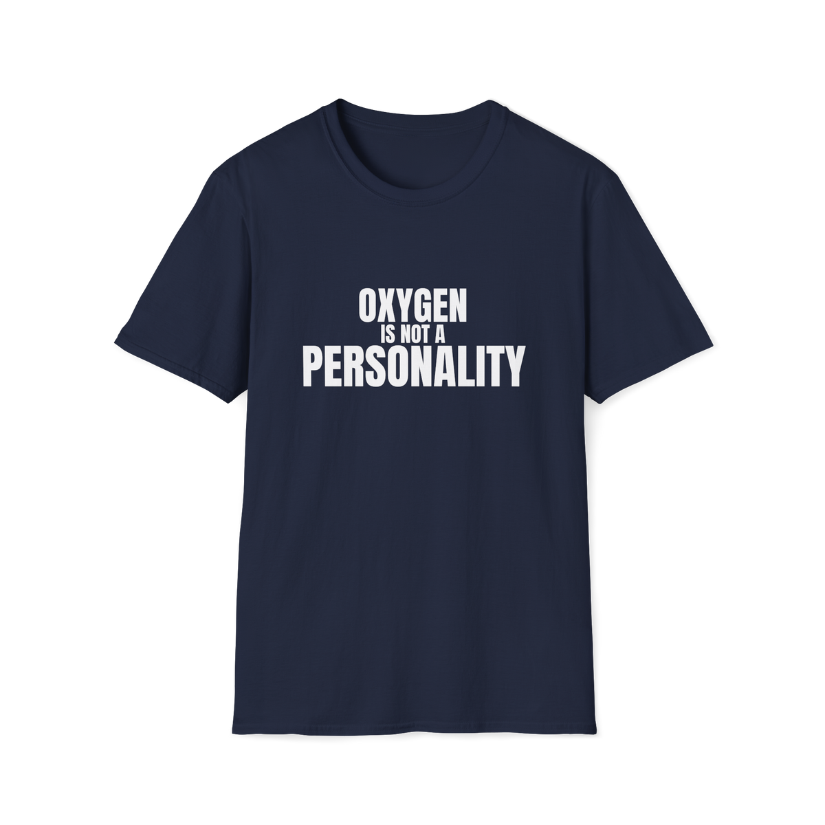 Oxygen Is Not a Personality EMT Shirt