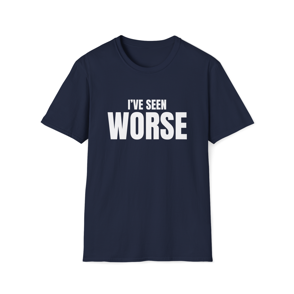 I've Seen Worse EMS Shirt