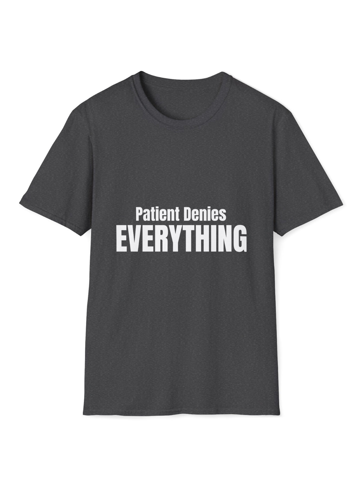 Patient Denies Everything EMT Shirt
