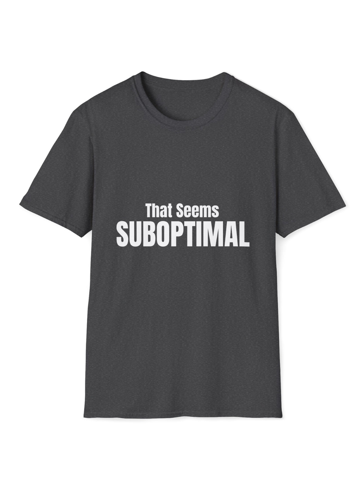 That Seems Suboptimal EMS Shirt