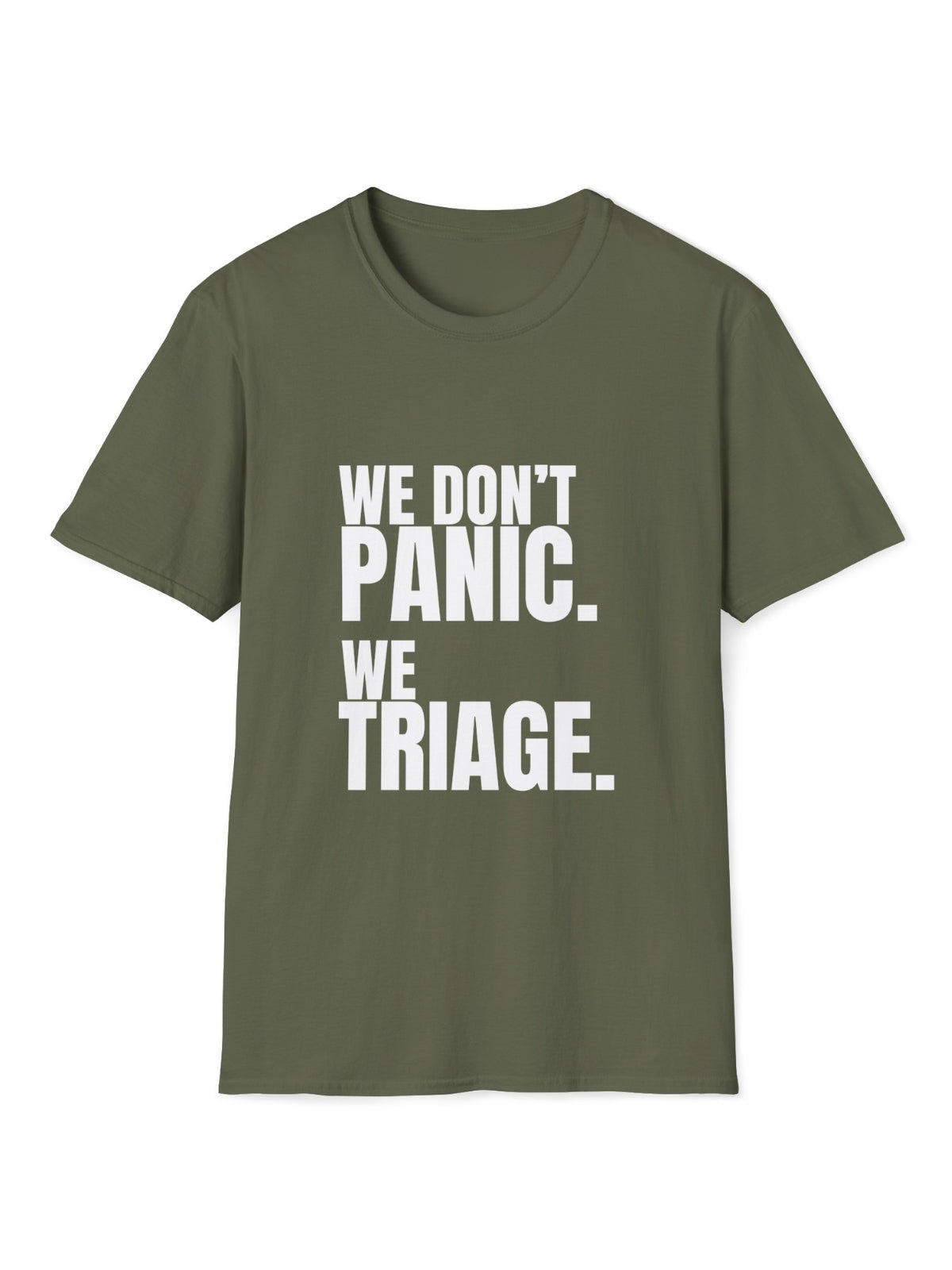 We Don't Panic We Triage EMS Shirt