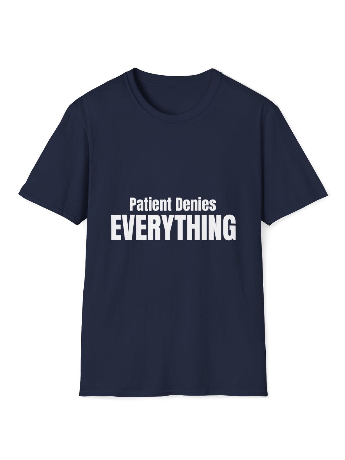 Patient Denies Everything EMT Shirt