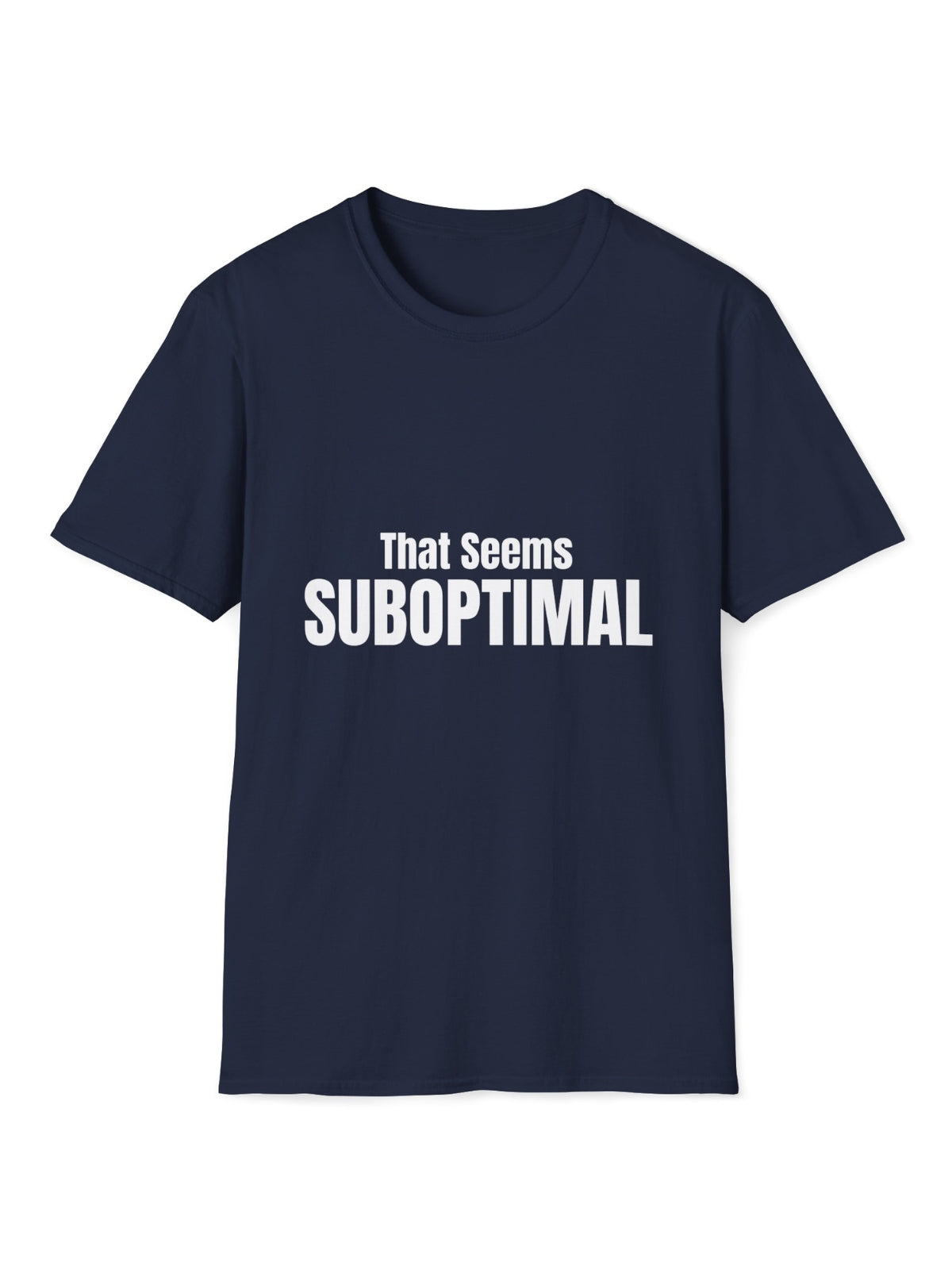 That Seems Suboptimal EMS Shirt